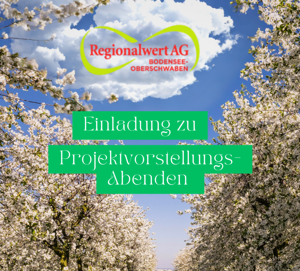 Wir laden euch herzlich zu unseren Projektabenden ein, bei denen wir die Zukunft der Regionalwert AG Bodensee-Oberschwaben gemeinsam gestalten wollen– am 04.03. & 19.03. bei Frisch auf den Tisch (18:30 Uhr) oder am 13.03. & 18.03. im Steigmiller Bistro (19:30 Uhr).